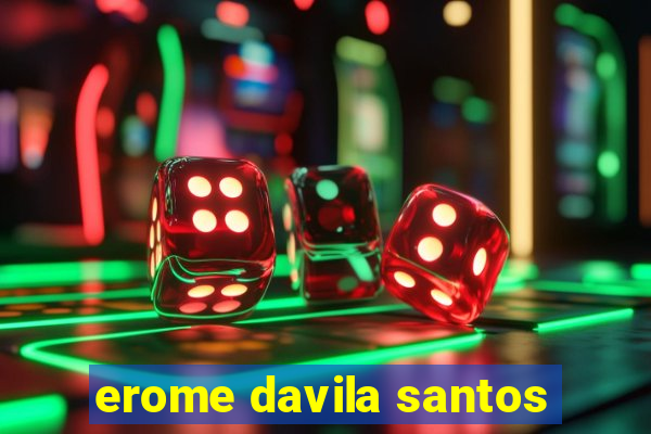 erome davila santos